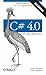 C# 4.0 Pocket Reference (O'Reilly Pocket Reference)