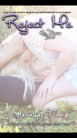 Reject Me (Kin, #5)