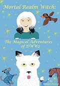 Mortal Realm Witch: The Magical Adventures of DWW2