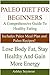 PALEO DIET FOR BEGINNERS: A Comprehensive Guide To Healthy Eating