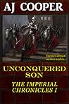 Unconquered Son (The Imperial Chronicles #1)