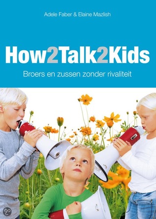 How2talk2kids - Broers en zussen zonder rivaliteit