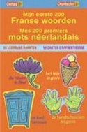 Mes 200 premiers mots néerlandais / Mijn eerste 200 Franse woorden