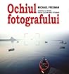 Ochiul fotograful...