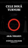 Cele doua turnuri by J.R.R. Tolkien