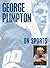 George Plimpton On Sports