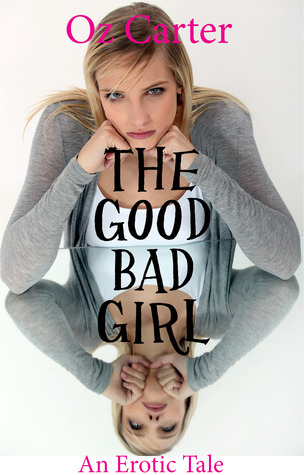 The Good Bad Girl