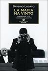 La mafia ha vinto. Intervista con Tommaso Buscetta by Saverio Lodato