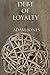 Debt of Loyalty by Adam     Jones