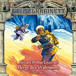 Gruselkabinett 45 - Berge des Wahnsinns (Teil 2 von 2)