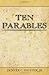 Ten Parables by Denver Carlos Snuffer Jr.
