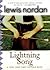 Lightning Song by Lewis Nordan Lightning Song by Lewis Nordan