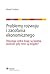 Problemy rozwoju i zacofania ekonomicznego. Dlaczego jedne kraje są biedne, podczas gdy inne są bogate?