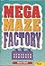 Mega Maze Factory