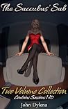 The Succubus' Sub: Two-Volume Collection