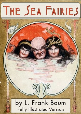 The Sea Fairies - Fully Illustrated Version