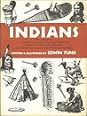 Indians: A Pictorial Recreation of American Indian Life before the Arrival of the White Man, Revised Edition