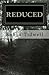 Reduced