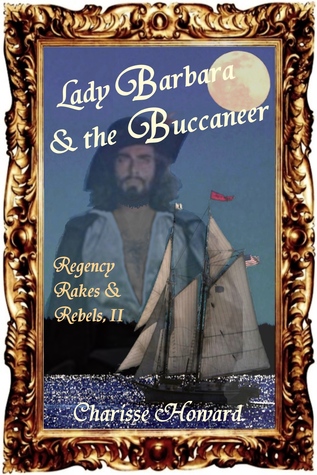 Lady Barbara & the Buccaneer (Regency Rakes & Rebels, #2)