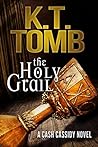 The Holy Grail (A Cash Cassidy Adventure #1) The Holy Grail (A Cash Cassidy Adventure #1)