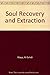 Soul Recovery and Extraction