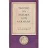 Tacitus on Britain and Germany - A New Translation