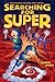 Searching for Super (Almost...