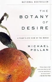 The Botany of Desire: A Plant's-Eye View of the World