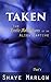 Taken (The Erotic Adventure...