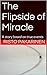 The Flipside of Miracle: A story based on true events
