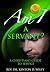 Am I a Servant?  A Christian's Guide to Service (Am I?)