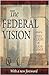 The Federal Vision by Steve Wilkins