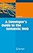 A Developer’s Guide to the Semantic Web
