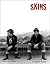 Skins by Gavin Watson