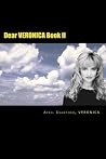 Dear VERONICA Book II: A Spirit Guide Answers 150 Letters