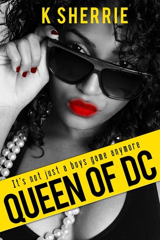 Queen of D.C: The Beginning (Queen of DC Book 1)