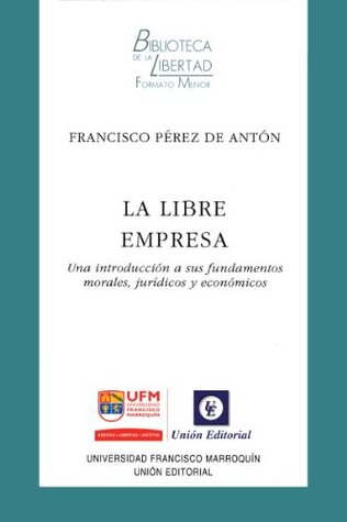 La libre empresa (Spanish Edition)