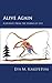 Alive Again: A Journey From the Storms of Life