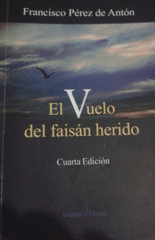 El Vuelo del faisán herido (Hardcover)