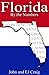 Florida by the Numbers - Important and Curious numbers about Florida and her cities (States by the Numbers Book 9)