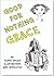 GOOD-FOR-NOTHING GRACE