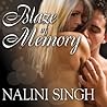 Blaze of Memory by Nalini Singh Blaze of Memory by Nalini Singh