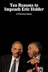 10 Reasons to Impeach Eric Holder