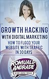 Growth Hacking with Digital Marketing by Romuald Andrade