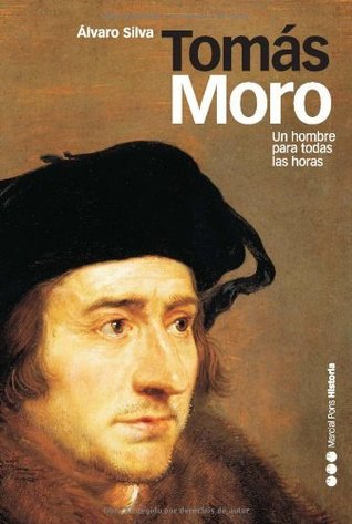 Tomás Moro: Un hombre para todas las horas (Memorias y biografías nº 21) (Spanish Edition)