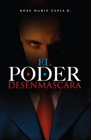 El poder desenmascara (Spanish Edition)