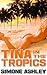 Tina in the Tropics (Explicit Adult Erotica)