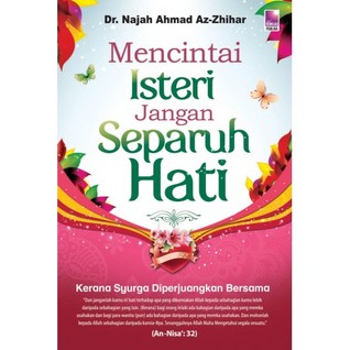 Mencintai Isteri Jangan Separuh Hati