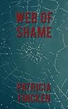 Web Of Shame by Patricia Fincken