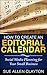 How to Create an Editorial Calendar: Social Media Planning for Your Small Business